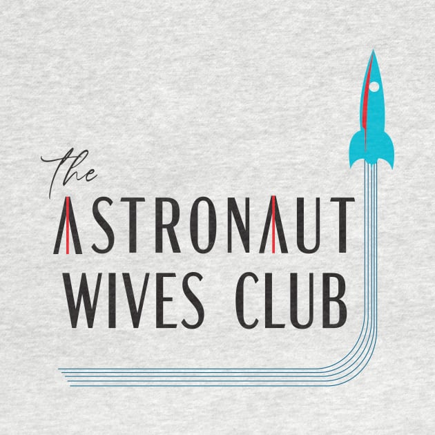 The Astronaut Wives Club by The Salty Sailor